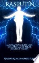 Libro Rasputín El Casanova Ruso: Una Vida Íntima de Amor, Lujuria y Pasión