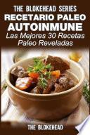 Libro Recetario Paleo Autoinmune: ¡Las mejores 30 recetas Paleo reveladas!