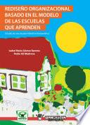 Libro Rediseño organizacional basado en el modelo de las escuelas que aprenden