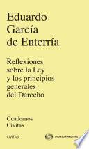 Libro Reflexiones sobre la Ley y los principios generales del Derecho