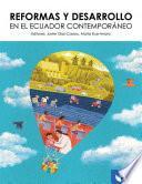Reformas y desarrollo en el Ecuador contemporáneo