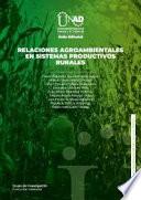 Libro Relaciones agroambientales en sistemas productivos rurale