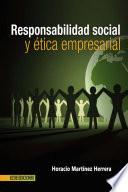 Responsabilidad social y ética empresarial