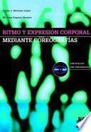 Libro RITMO Y EXPRESIÓN CORPORAL MEDIANTE COREOGRAFÍAS (Libro+DVD)