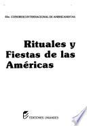 Rituales y fiestas de las Américas