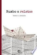 Libro Rumbo a relatos