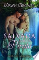 Libro Salvada por un pirata (Unidos a través del tiempo - Libro Uno)