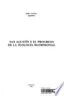 San Agustín y el progreso de la teología matrimonial