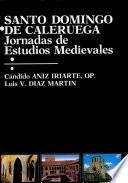 Santo Domingo de Caleruega, en su contexto socio-político, 1170-1221