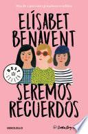 Libro Seremos recuerdos / We Will Become Memories