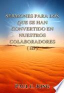 Libro SERMONES PARA LOS QUE SE HAN CONVERTIDO EN NUESTROS COLABORADORES (III)
