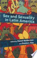 Sex and Sexuality in Latin America