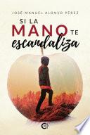 Libro Si la mano te escandaliza