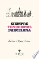 Libro Siempre tendremos Barcelona