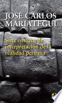 Libro Siete ensayos de interpretación de la realidad peruana