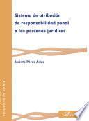 Libro Sistema de atribución de Responsabilidad Penal a las personas juridicas