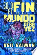 Libro Solo el fin del mundo otra vez (Gaiman)