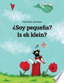 Libro Soy pequea? / Is ek klein?