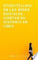 Libro Storytelling en las redes sociales - Contar su historia en línea