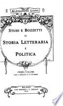 Studi e bozzetti di storia letteraria e politica