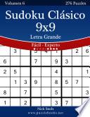 Libro Sudoku Clásico 9x9 Impresiones con Letra Grande - De Fácil a Experto - Volumen 6 - 276 Puzzles