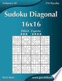 Libro Sudoku Diagonal 16x16 - Difícil a Experto - Volumen 10 - 276 Puzzles