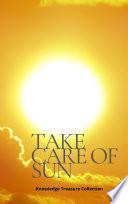 Take Care Of Sun