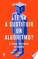 Libro ¿Te va a sustituir un algoritmo?