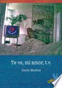 Libro Te ve, mi amor, T.V.