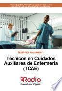 Libro Técnicos en Cuidados Auxiliares de Enfermería (TCAE). Temario. Volumen 1