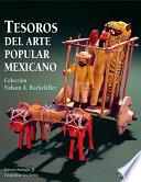 Tesoros del arte popular Mexicano / Mexican Folk Art Treasures