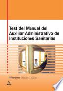 Test Del Manual Del Auxiliar Administrativo de Instituciones Sanitarias.ebook