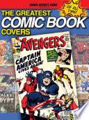 Libro The Greatest Comic Book Covers of All Time