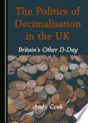 Libro The Politics of Decimalisation in the UK