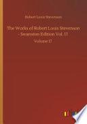 Libro The Works of Robert Louis Stevenson - Swanston Edition Vol. 17