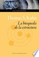 Libro Thomas S. Kuhn: la búsqueda de la estructura