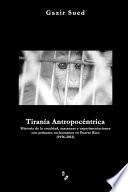 Libro Tiranía Antropocéntrica