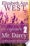 Libro To Capture Mr. Darcy