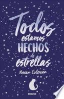 Todos Estamos Hechos de Estrellas