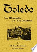 Toledo : sus monumentos y el arte ornamental