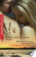 Libro Tórridas noches de verano/Eternamente juntos