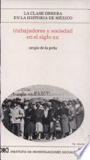 Trabajadores y sociedad en el siglo XX