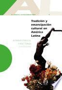 Libro Tradición y emancipación cultural en América Latina