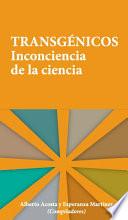 Libro Transgénicos Inconciencia de la ciencia
