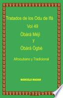 TRATADO DE LOS ODU IFA VOL.49 Obara Meji-Obara Ogbe