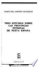 Libro Tres estudios sobre las provincias internas de Nueva España