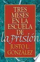 Libro Tres meses en la escuela de la prisión