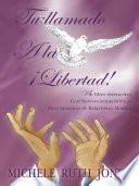 Libro Tu llamado A la ¡Libertad!