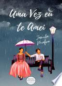 Libro Uma Vez Eu Te Amei