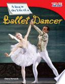 Un día en la vida de una bailarina (A Day in the Life of a Ballet Dancer) 6-Pack